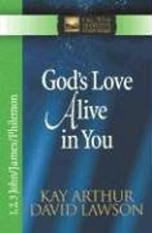 God's Love Alive in You (New Inductive Studies) - Arthur, Kay