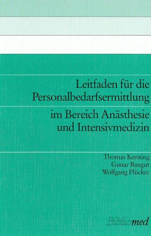 Leitfaden für die Personalbedarfsermittlung im Bereich Anästhesie und Intensivmedizin