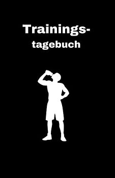 Trainingstagebuch: Tagebuch für Deine Trainingserfolge | Trainingstracker | Fitnesstagebuch | Fitnesstracker | für Männer und Frauen