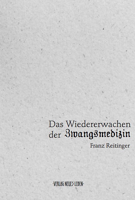 Das Wiedererwachen der Zwangsmedizin