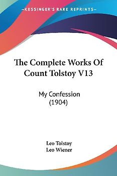 The Complete Works Of Count Tolstoy V13