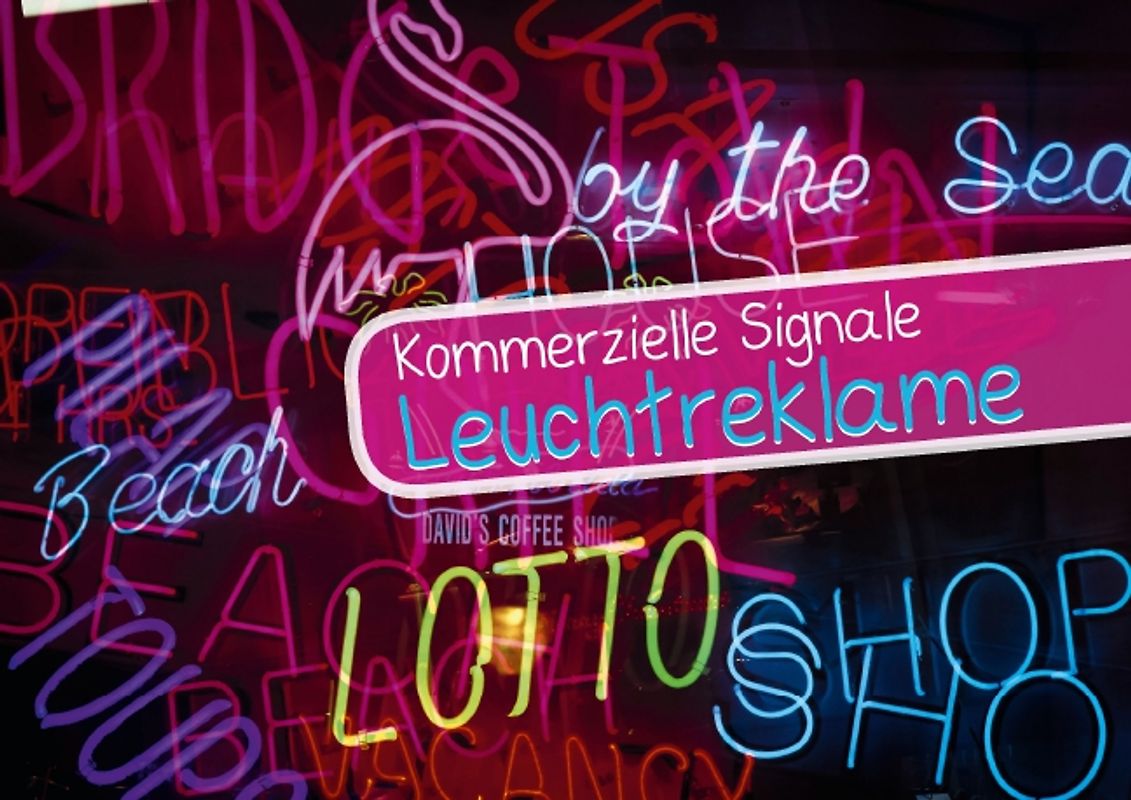 Kommerzielle Signale: Leuchtreklame (Posterbuch DIN A3 quer)