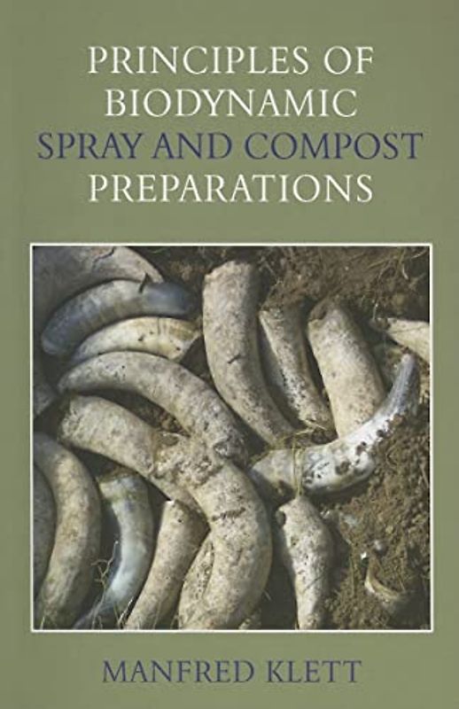 Principles of Biodynamic Spray and Compost Preparations
