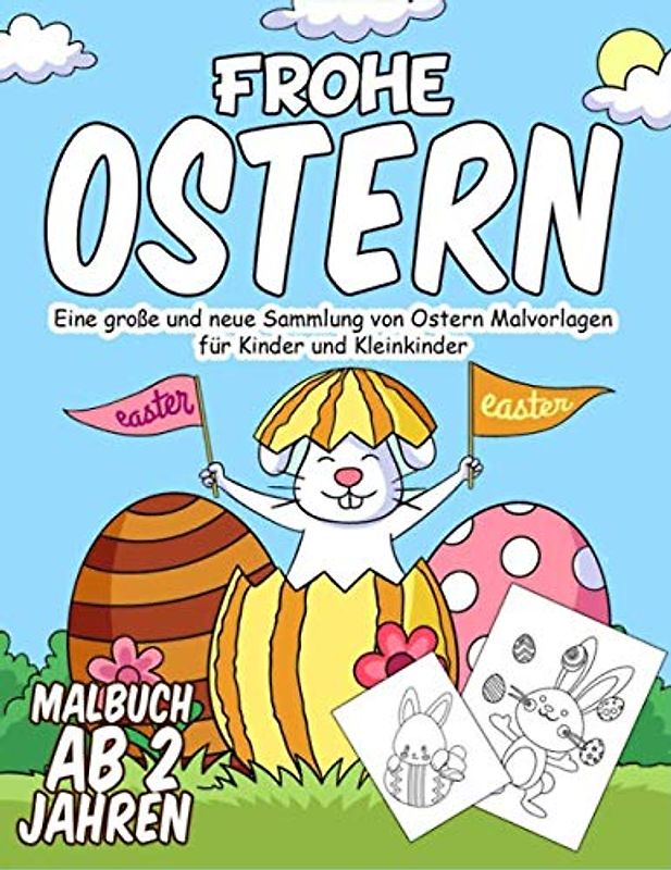 Frohe Ostern Malbuch ab 2 Jahren: 55 Malvorlagen Ostern - Malbuch Ostern für Kinder ab 2 Jahren - Geschenkidee für kinder Mädchen und Jungen - Ostern Kinderbuch ab 2 Jahre