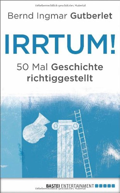 Irrtum!. 50 Mal Geschichte richtiggestellt