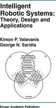 Intelligent Robotic Systems: Theory, Design and Applications