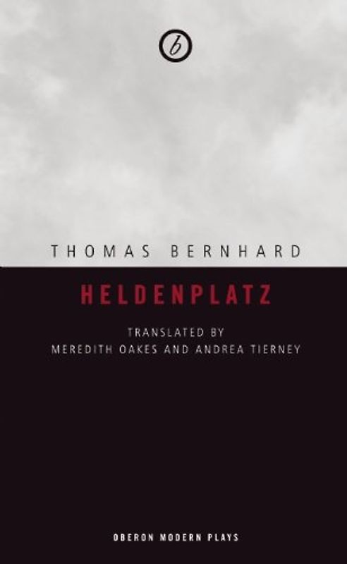 Heldenplatz (Oberon Modern Plays) - Bernhard, Thomas