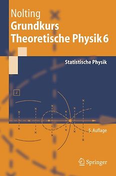 Grundkurs Theoretische Physik 6