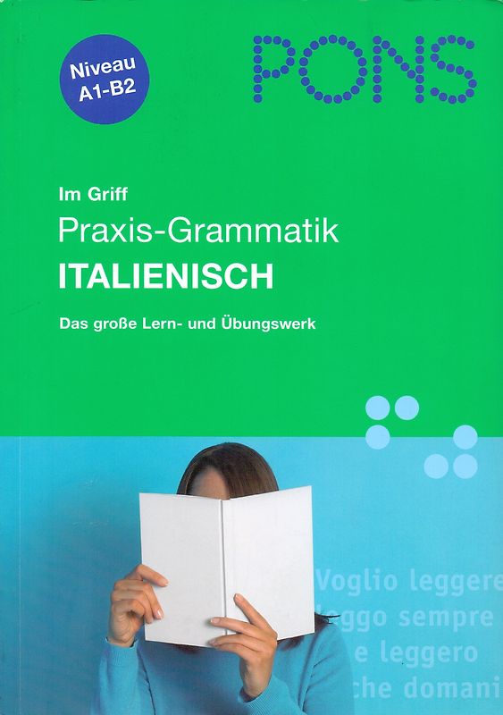 PONS Praxis-Grammatik Italienisch. Umfassend: Grammatik nachschlagen, lernen und üben