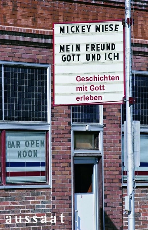 Mein Freund Gott und ich