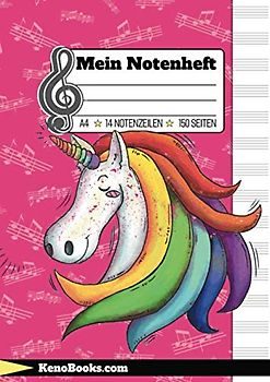 Mein Notenheft: A4 für Kinder & Mädchen mit Einhorn Design - 150 Seiten für Schule, Musikunterricht und erste Klavier,- Gitarren,- Geige,- oder Cello Stunden. Notenblock für Kinder und Musiklehrer.