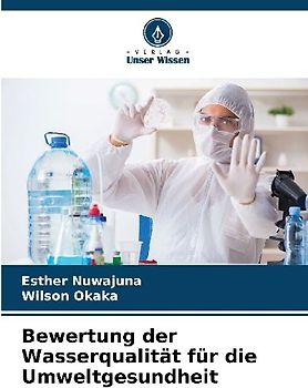 Bewertung der Wasserqualität für die Umweltgesundheit