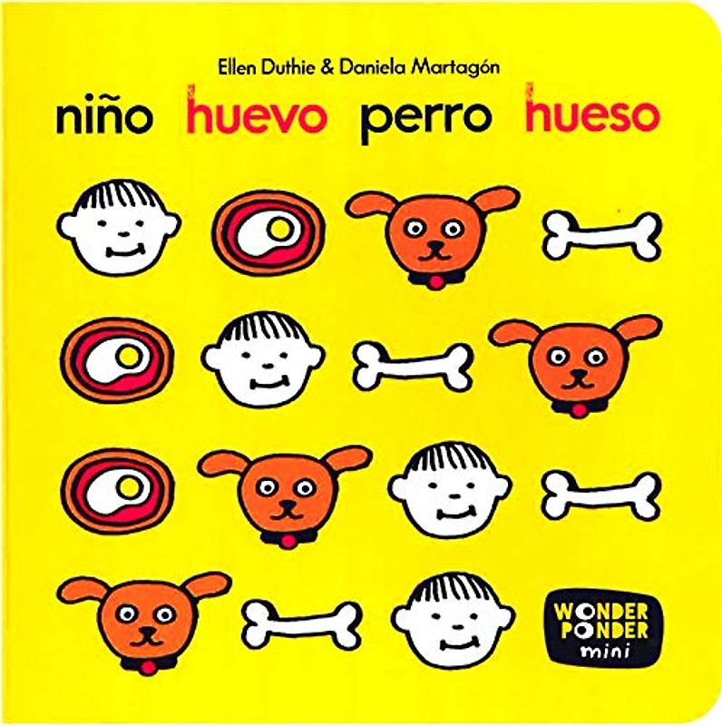 Niño, huevo, perro, hueso (Wonder Ponder mini (Libros para pararse a mirar))