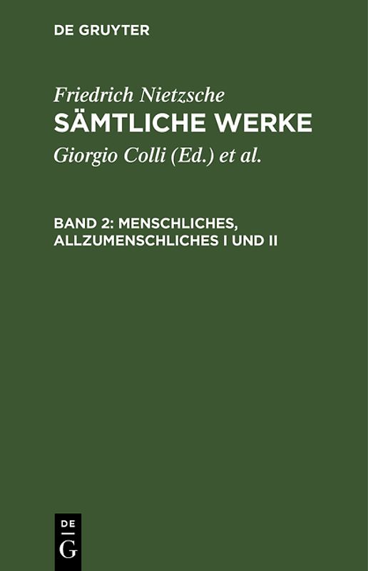 Friedrich Nietzsche: Sämtliche Werke / Menschliches, Allzumenschliches I und II