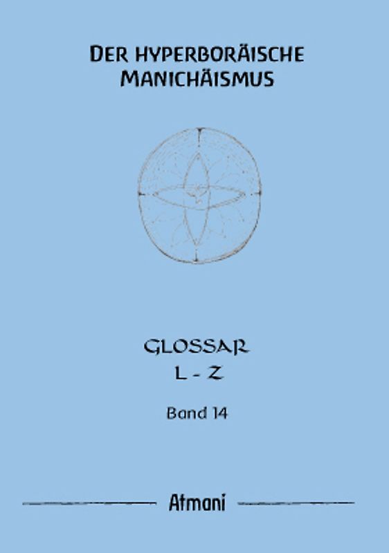 Der hyperboräische Manichäismus Band 14