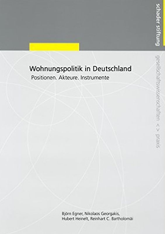 Wohnungspolitik in Deutschland. Positionen - Akteure - Instrumente