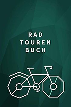 Radtourenbuch: A5 Radtouren Logbuch | Radtour Tagebuch | 106 vorgedruckte Vorlagen für Radrouten | Logbuch für Radfahrer, Radtouristen oder Reisende ... mit diesem ultimativen Radtouren Logbuch.