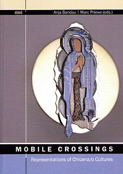 Mobile Crossings: Representations of Chicana/o Cultures
