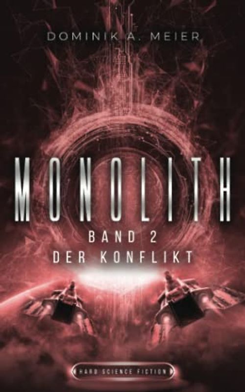 Monolith: Band 2: Der Konflikt