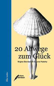 20 Abwege zum Glück