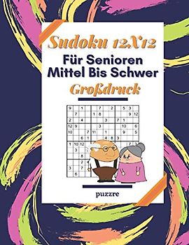 Sudoku 12x12 Für Senioren Mittel Bis Schwer Großdruck: Denksport Sudoku Irregulär