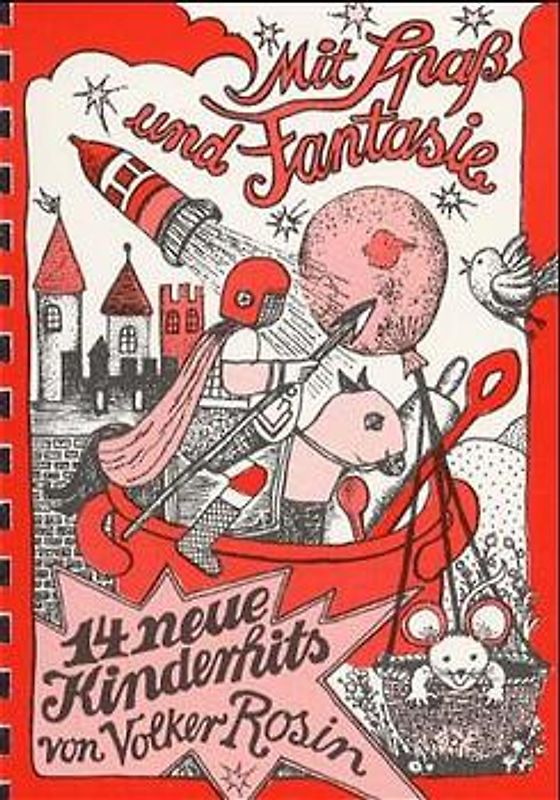Mit Spass und Fantasie. 14 Kinderhits. Liederbuch mit allen Texten,...