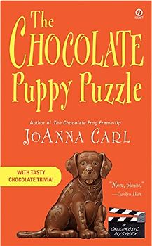 A Chocoholic Mystery: The Chocolate Puppy Puzzle - Joana Carl [Erstauflage, 2004]