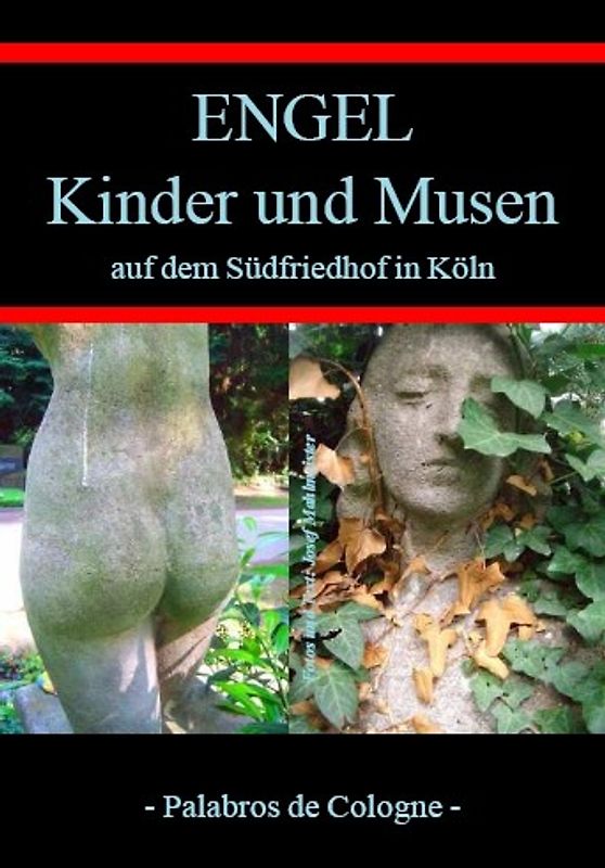 Engel, Kinder und Musen auf dem Südfriedhof in Köln