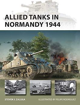 Allied Tanks in Normandy 1944 (New Vanguard, Band 294)
