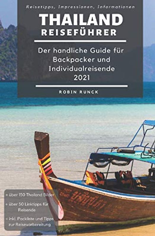 Reiseführer Thailand - Der handliche Guide für Backpacker und Individualreisende: Bangkok & südliches Thailand, Rundreise Route, Reisetipps (inkl. Hoteltipps), Impressionen - über 100 Reisebilder