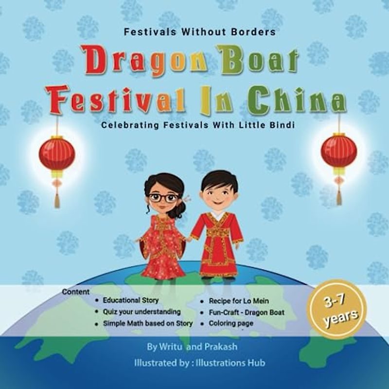 Dragon Boat Festival - Story, Crafts, Recipes, Coloring Pages, Kids activities (Little Bindi Series - Festivals without Borders)