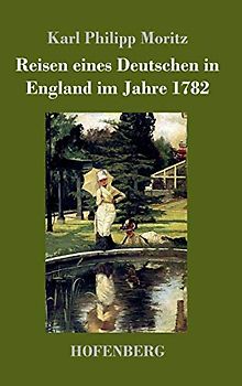Reisen eines Deutschen in England im Jahre 1782