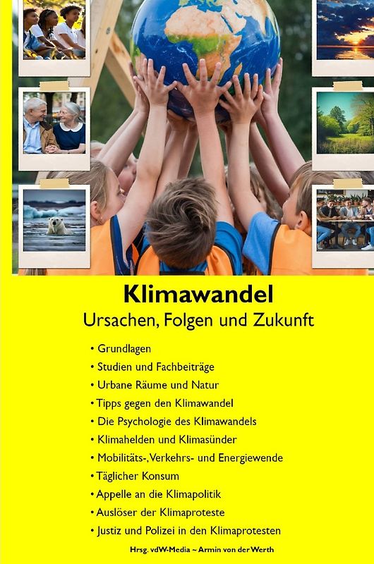 Klimawandel - Ursachen, Folgen und Zukunft