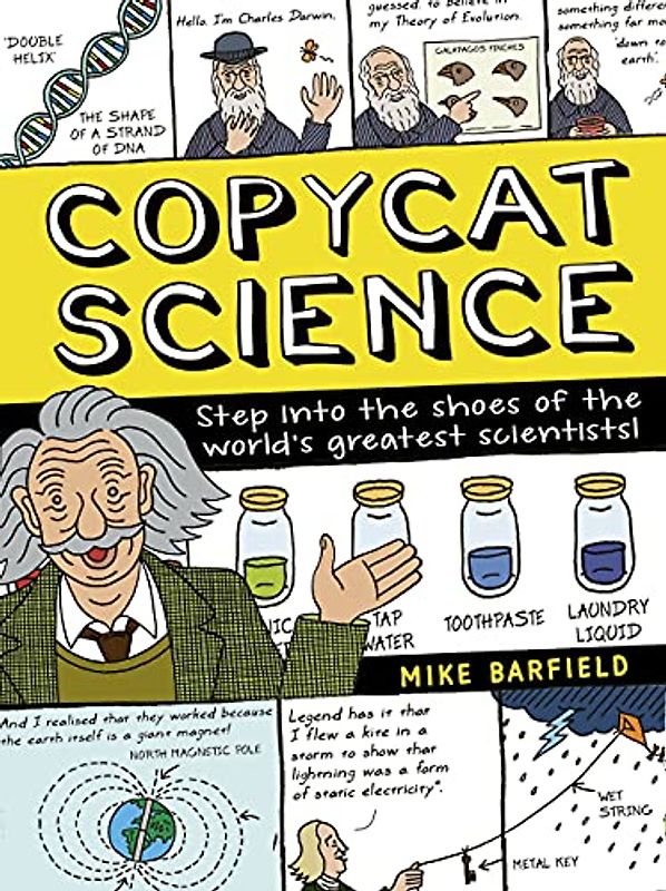 Copycat Science: Step Into the Shoes of the World's Greatest Scientists