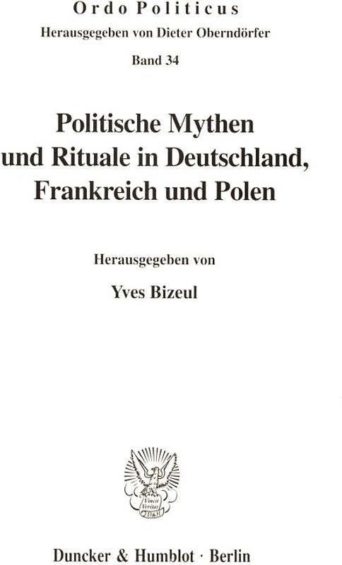 Politische Mythen und Rituale in Deutschland, Frankreich und Polen.