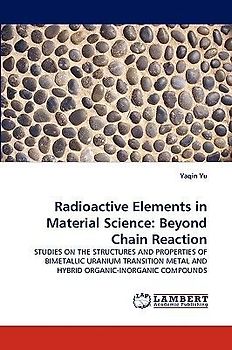 Radioactive Elements in Material Science: Beyond Chain Reaction