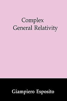 Complex General Relativity
