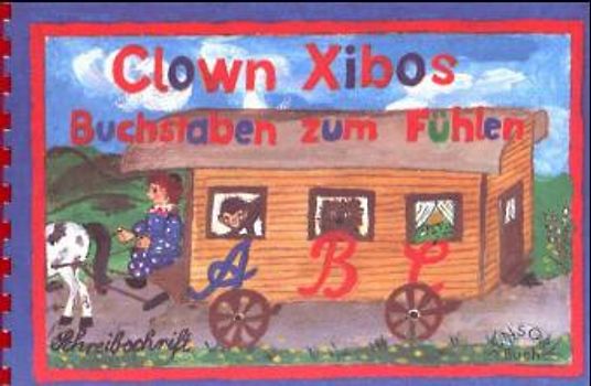 Clown Xibo's Buchstaben zum Fühlen. Druckschrift Süd. Schreibschrift LA