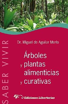 Árboles y plantas alimenticias y curativas