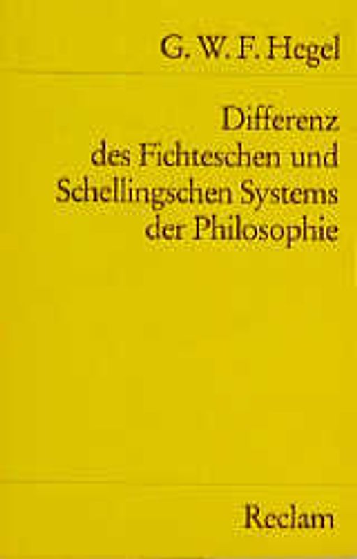 Differenz des Fichteschen und Schellingschen Systems der Philosophie