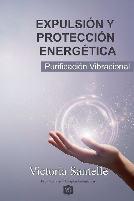Expulsión y Protección Energética - Purificación Vibracional