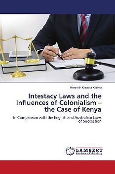 Intestacy Laws and the Influences of Colonialism -the Case of Kenya