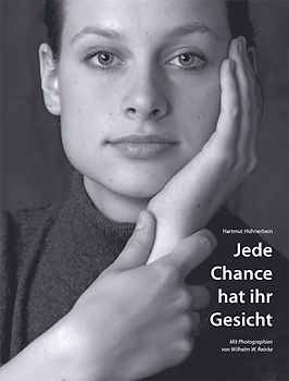 Jede Chance hat ihr Gesicht