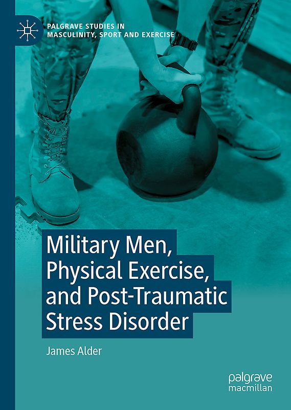 Military Men, Physical Exercise, and Post-Traumatic Stress Disorder