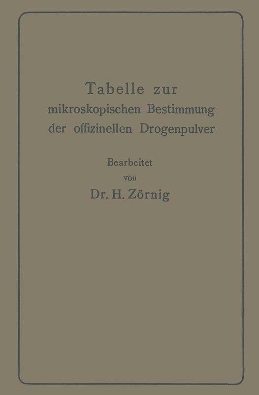Tabelle zur mikroskopischen Bestimmung der offizinellen Drogenpulver