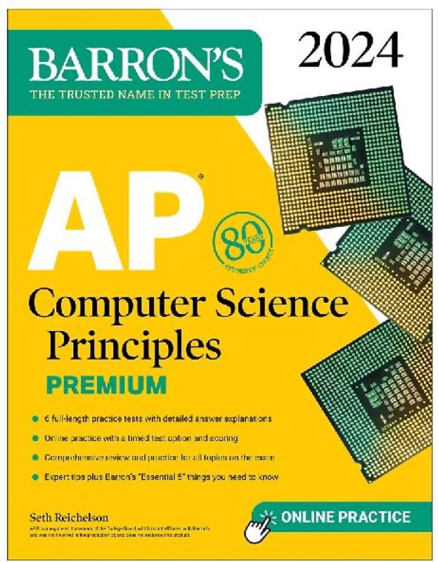 AP Computer Science Principles Premium, 2024:  6 Practice Tests + Comprehensive Review + Online Practice