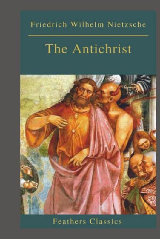 The Antichrist: Classic Illustrated Edition