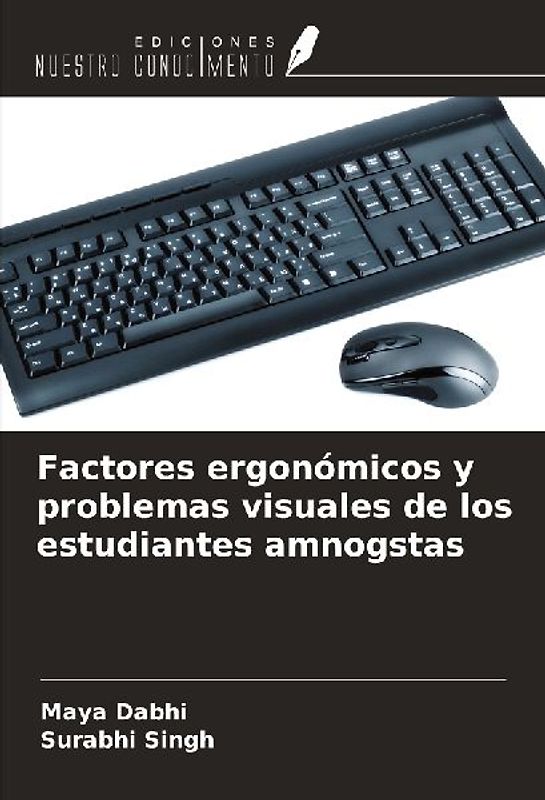 Factores ergonómicos y problemas visuales de los estudiantes amnogstas