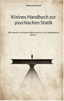 Kleines Handbuch zur psychischen Statik