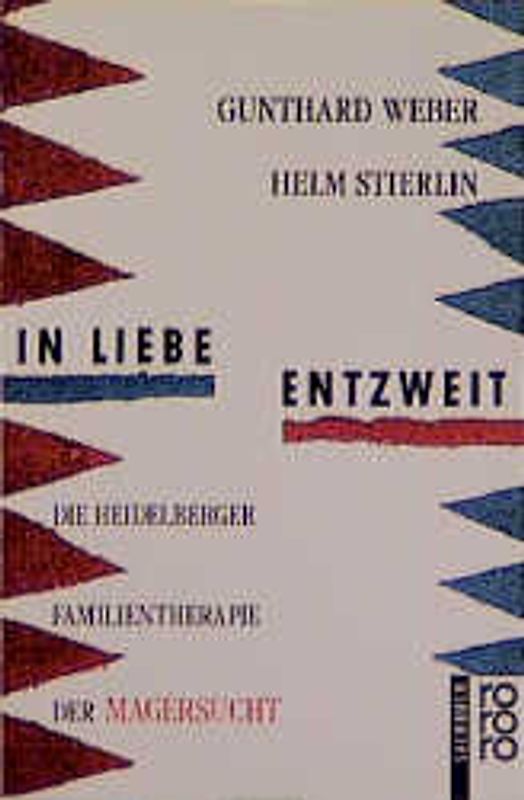 In Liebe entzweit. Die Heidelberger Familientherapie der Magersucht